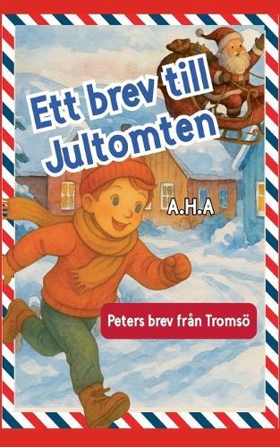 Ett brev till Jultomten: Peters brev från Tromsö
