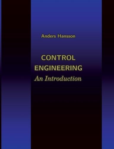 Control Engineering: An Introduction