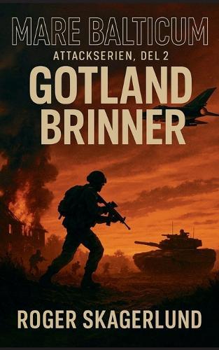 Gotland Brinner: Attackserien