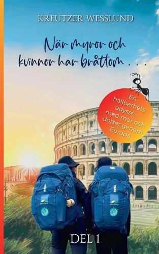 När myror och kvinnor har bråttom...