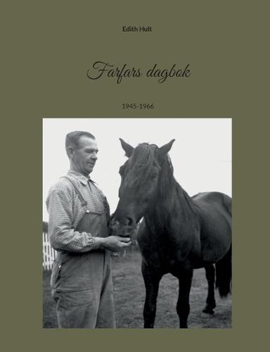 Farfars dagbok: 1945-1966