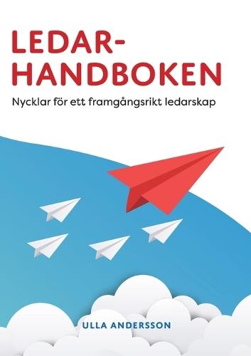 Ledarhandboken: Nycklar för ett framgångsrikt ledarskap