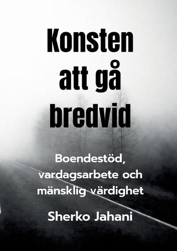 Konsten att gå bredvid: Boendestöd, vardagsarbete och mänsklig värdighet