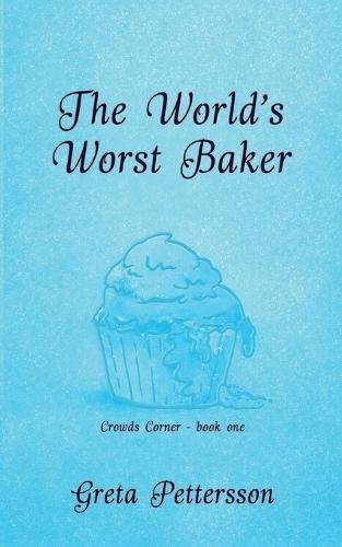 The World's Worst Baker: Crowds Corner - book one
