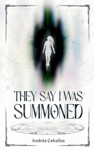 They Say I Was Summoned