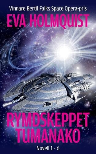 Rymdskeppet Tumanako: Novell 1 - 6