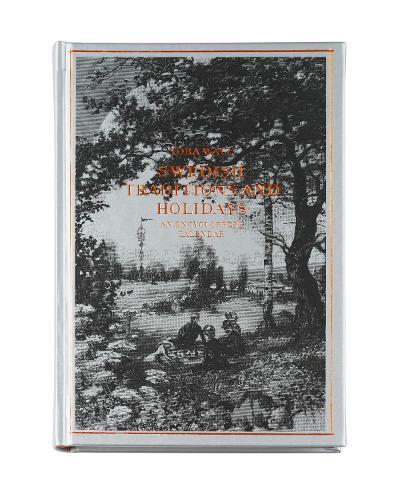 Swedish Traditions and Holidays: An Encyclopedic Calendar