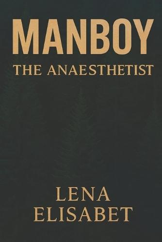 Manboy: The Anaesthetist