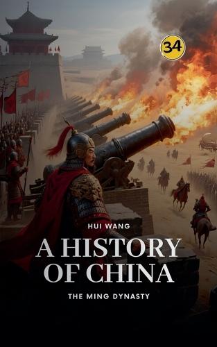 The Ming Dynasty: A History of China