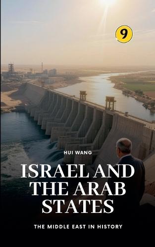 Israel and the Arab States: The Middle East in History