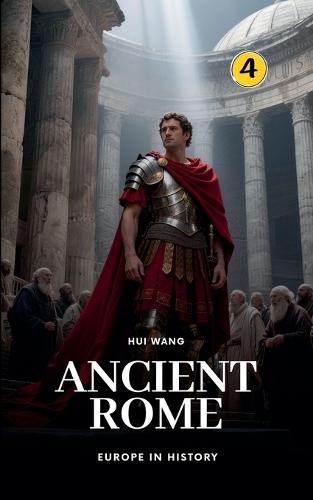 Ancient Rome: Europe in History
