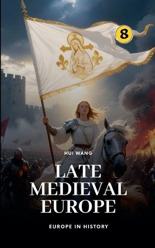 Late Medieval Europe: Europe in History