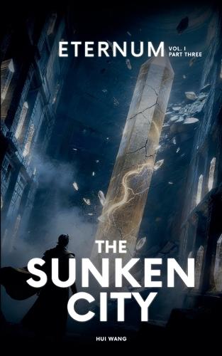 The Sunken City: Eternum, Part Three