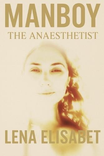 Manboy: The Anesthetist