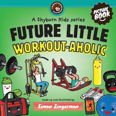 Future Little Workout-aholic