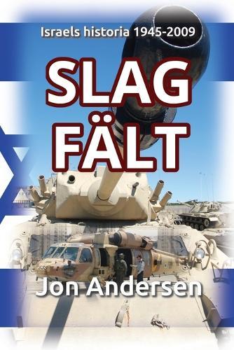 Slagfält - Israels historia 1945-2009