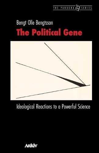 The Political Gene: Ideological Reactions to a Powerful Science