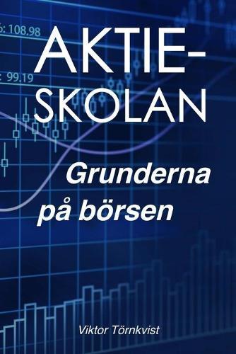 Aktieskolan: Grunderna pa boersen