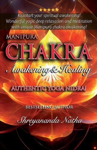 Manipura Chakra Awakening & Healing: Authentic Yoga Nidra Meditation!