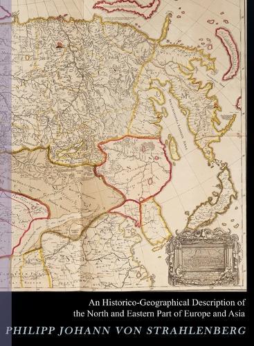 An Historico-geographical Description of the North and Eastern Parts of Europe and Asia