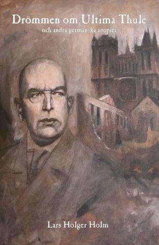 Drömmen om Ultima Thule: Och andra germanska utopier