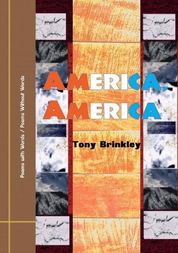 America, America: Poems with Words / Poems Without Words