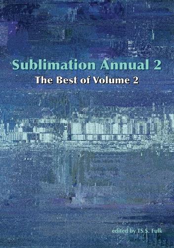Sublimation Annual 2: The Best of Volume 2