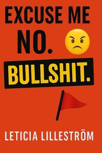 Excuse Me? No. BULLSHIT.