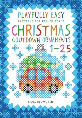 Playfully Easy Patterns for perler beads - CHRISTMAS COUNTDOWN ORNAMENTS 1-25