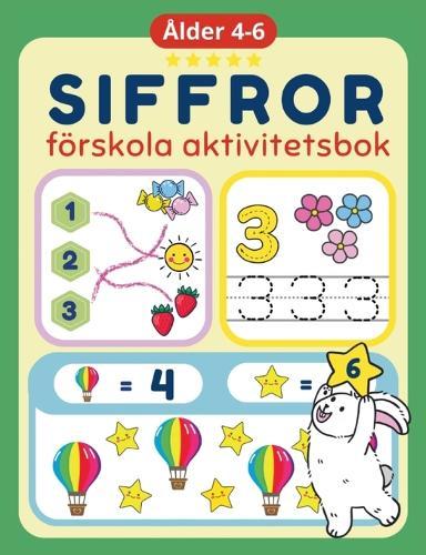 Siffror Förskola Aktivitetsbok: Träna på att skriva siffror och förstå deras betydelse
