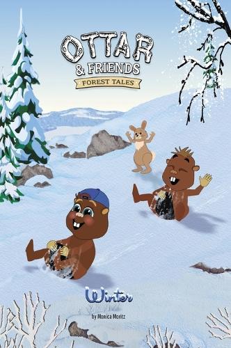 Ottar & Friends - WINTER: A Snowy Forest Rescue Story About Bravery and Helping Others for Ages 4-8