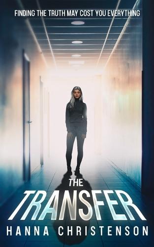 The Transfer: Finding the truth may cost you everything