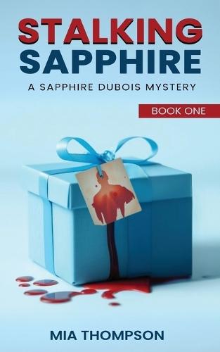 Stalking Sapphire: A Sapphire Dubois Mystery