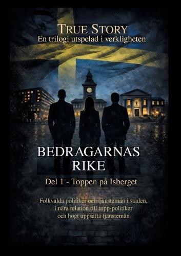 Bedragarnas Rike - Del 1: Toppen på Isberget