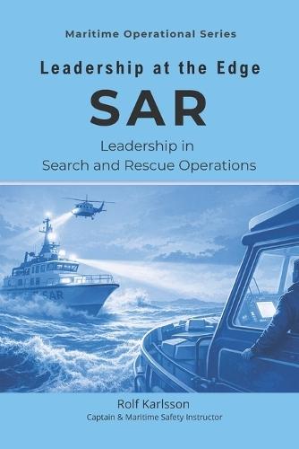 Leadership at the Edge: Search and Rescue Operations