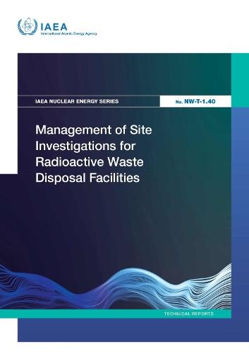 Management of Site Investigations for Radioactive Waste Disposal Facilities