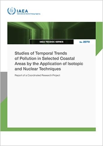 Studies of Temporal Trends of Pollution in Selected Coastal Areas by the Application of Isotopic and Nuclear Techniques