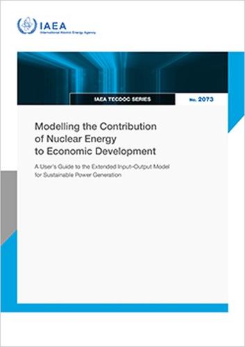 Modelling the Contribution of Nuclear Energy to Economic Development: A User's Guide to the Extended Input–Output Model for Sustainable Power Generation