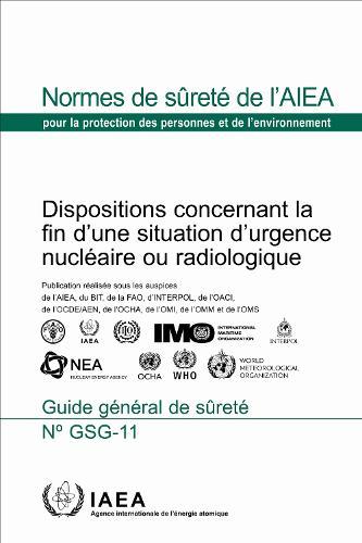 Dispositions Concernant La Fin D’une Situation D’urgence Nucléaire Ou Radiologique