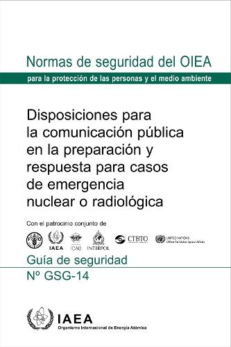 Disposiciones Para La Comunicación Pública En La Preparación Y Respuesta Para Casos De Emergencia Nuclear O Radiológica