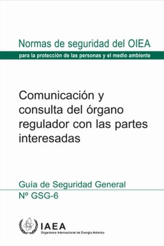 Communication and Consultation with Interested Parties by the Regulatory Body