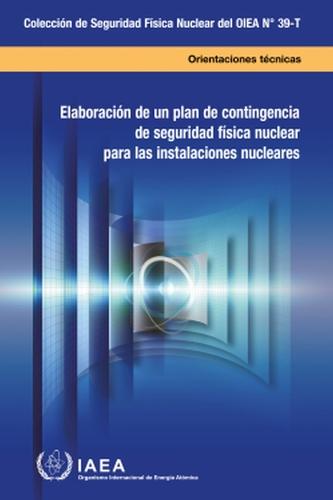 Developing a Nuclear Security Contingency Plan for Nuclear Facilities