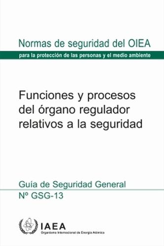 Functions and Processes of the Regulatory Body for Safety