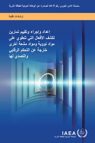 Preparation, Conduct and Evaluation of Exercises for Detection of and Response to Acts Involving Nuclear and Other Radioactive Material Out of Regulatory Control