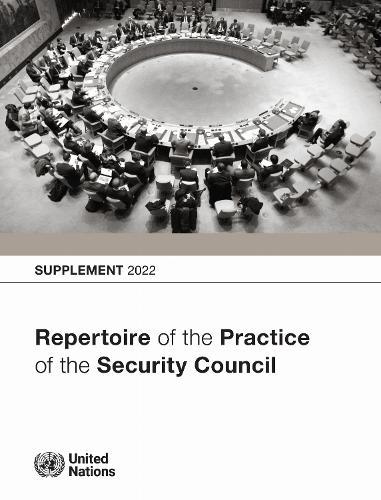 Repertoire of the Practice of the Security Council:: Supplement 2022