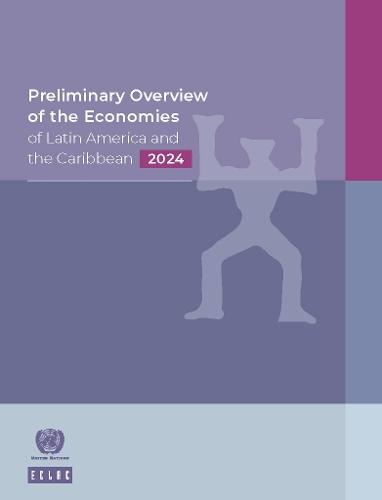 Preliminary Overview of the Economies of Latin America and the Caribbean 2024