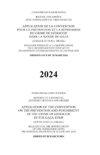 Application of the Convention on the Prevention and Punishment of the Crime of Genocide in the Gaza Strip (South Africa V. Israel): Order of 28 March 2024
