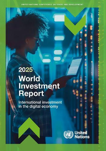 World Investment Report 2025: International Investment in the Digital Economy