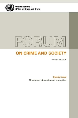 Forum on Crime and Society - Volume 11, 2025: Special Issue - the Gender Dimensions of Corruption