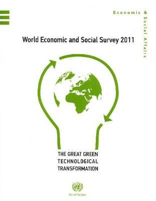 World Economic and Social Survey: The Great Green Technological Transformation, 2011